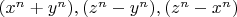 $ (x^n+y^n), (z^n-y^n), (z^n-x^n) $