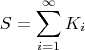 $$S = \sum\limits_{i = 1}^{\infty} {K_i }  $$