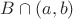 $B\cap(a,b)$