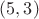 $(5,3)$
