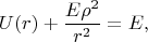 $$U(r)+\dfrac{E\rho^2}{r^2}=E,$$