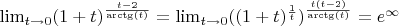 $\lim_{t \to 0} (1+t)^{\frac {t-2}{\arctg(t)}}=\lim_{t \to 0} ((1+t)^\frac {1}{t})^{\frac {t(t-2)}{\arctg(t)}}=e^{\infty}$