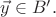 $\vec{y}\in B'.$