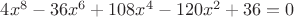 $4x^8-36x^6+108x^4-120x^2+36=0$