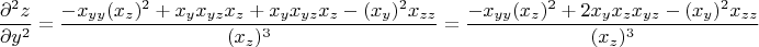 $$\frac{\partial^2 z}{\partial y^2} = \frac{-x_{yy}(x_z)^2 + x_y x_{yz}x_z + x_y x_{yz}x_z - (x_y)^2 x_{zz}}{(x_z)^3} = \frac{-x_{yy}(x_z)^2 + 2x_y x_z x_{yz} - (x_y)^2 x_{zz}}{(x_z)^3}$$
