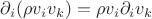$\partial_i (\rho v_i v_k)=\rho v_i \partial_i v_k$