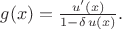$g(x)=\frac{u'(x)}{1-\delta\,u(x)}.$