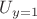 $U_{y=1}$