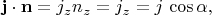 $\mathbf{j}\cdot\mathbf{n}=j_zn_z=j_z=j\,\cos\alpha,$