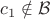 $c_1 \notin \mathcal{B}$