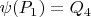 $\psi(P_1)=Q_4$