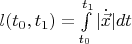 $l(t_0, t_1) = \int\limits_{t_0}^{t_1} |\dot{\vec{x}}| dt$