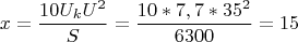 $$x = \frac{10 U_k U^2}{S} = \frac{10 * 7,7 * 35^2}{6300} = 15$$