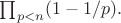 $\prod_{p<n} (1-1/p).$
