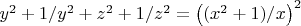 $y^2+1/y^2+z^2+1/z^2 =\left ( (x^2+1)/x \right )^2$