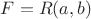 $F = R(a,b)\;\;\;$