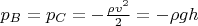$p_B=p_C=-\frac{\rho v^2}2=-\rho g h$