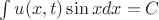$\int u(x,t) \sin x dx = C$