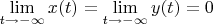 $\lim\limits_{t\rightarrow-\infty}x(t)=\lim\limits_{t\rightarrow-\infty}y(t)=0$