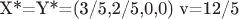 X*=Y*=(3/5,2/5,0,0) v=12/5