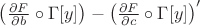 $\left(\frac{\partial F}{\partial b}\circ \Gamma[y]\right)-\left(\frac{\partial F}{\partial c}\circ \Gamma[y]\right)'$