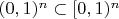 $(0,1)^n\subset[0,1)^n$