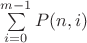 $\sum\limits_{i=0}^{m-1} P(n, i)$