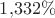 $1{,}332\%$ $1{,}332\%$