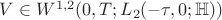 $V \in W^{1,2}(0,T;L_{2}(-\tau,0;\mathbb{H}))$