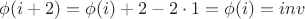 $\phi(i+2)=\phi(i)+2-2\cdot 1=\phi(i)=inv$