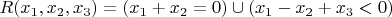 $R(x_1,x_2,x_3)=(x_1+x_2=0) \cup (x_1-x_2+x_3<0)$