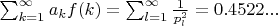 $\sum_{k=1}^\infty a_kf(k)=\sum_{l=1}^\infty\frac{1}{p_l^2}=0.4522...$
