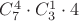 $C_7^4 \cdot C_3^1 \cdot 4$