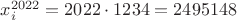 $x_{i}^{2022} = 2022 \cdot 1234 = 2495148 $