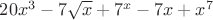 $20x^3-7\sqrt x+7^x-7x+x^7$