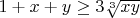 $1+x+y\geq3\sqrt[3]{xy}$