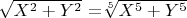 $ $\sqrt{X^2+Y^2}$ $=$\sqrt[5]{X^5+Y^5}$ $