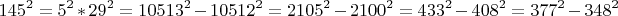 $$145^2=5^2*29^2=10513^2-10512^2=2105^2-2100^2=433^2-408^2=377^2-348^2$$
