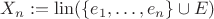 $X_n:=\operatorname{lin}(\{e_1,\dots,e_n\}\cup E)$