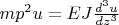 $mp^2u = EJ \frac{d^3u}{dz^3}$