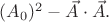$(A_0)^2-\vec{A}\cdot\vec{A}.$