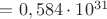 $ =0,584\cdot10^{31}$