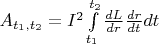 $A_{t_1,t_2} = I^2 \int\limits_{t_1}^{t_2} \frac{dL}{dr} \frac{dr}{dt} dt$