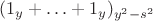 $(1_y + &hellip; + 1_y)_{y^2-s^2}$