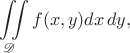 $$\iint\limits_{\mathscr D}f(x,y)dx\,dy,$$