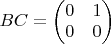 $BC=\begin{pmatrix} 0 & 1 \\ 0 & 0 \end{pmatrix}$