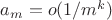 $a_m = o(1 / m ^ k)$