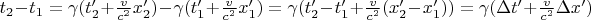 $t_2-t_1=\gamma (t'_2+\frac{v}{c^2}x'_2)-\gamma (t'_1+\frac{v}{c^2}x'_1)=\gamma (t'_2-t'_1+\frac{v}{c^2}(x'_2-x'_1) )=\gamma (\Delta t' +\frac{v}{c^2}\Delta x')$