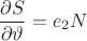 $$ \frac {\partial S} {\partial \vartheta} = e_2 N $$