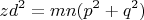 $$zd^2 = mn(p^2 + q^2)$$